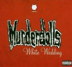 Murderdolls : White Wedding (Single)